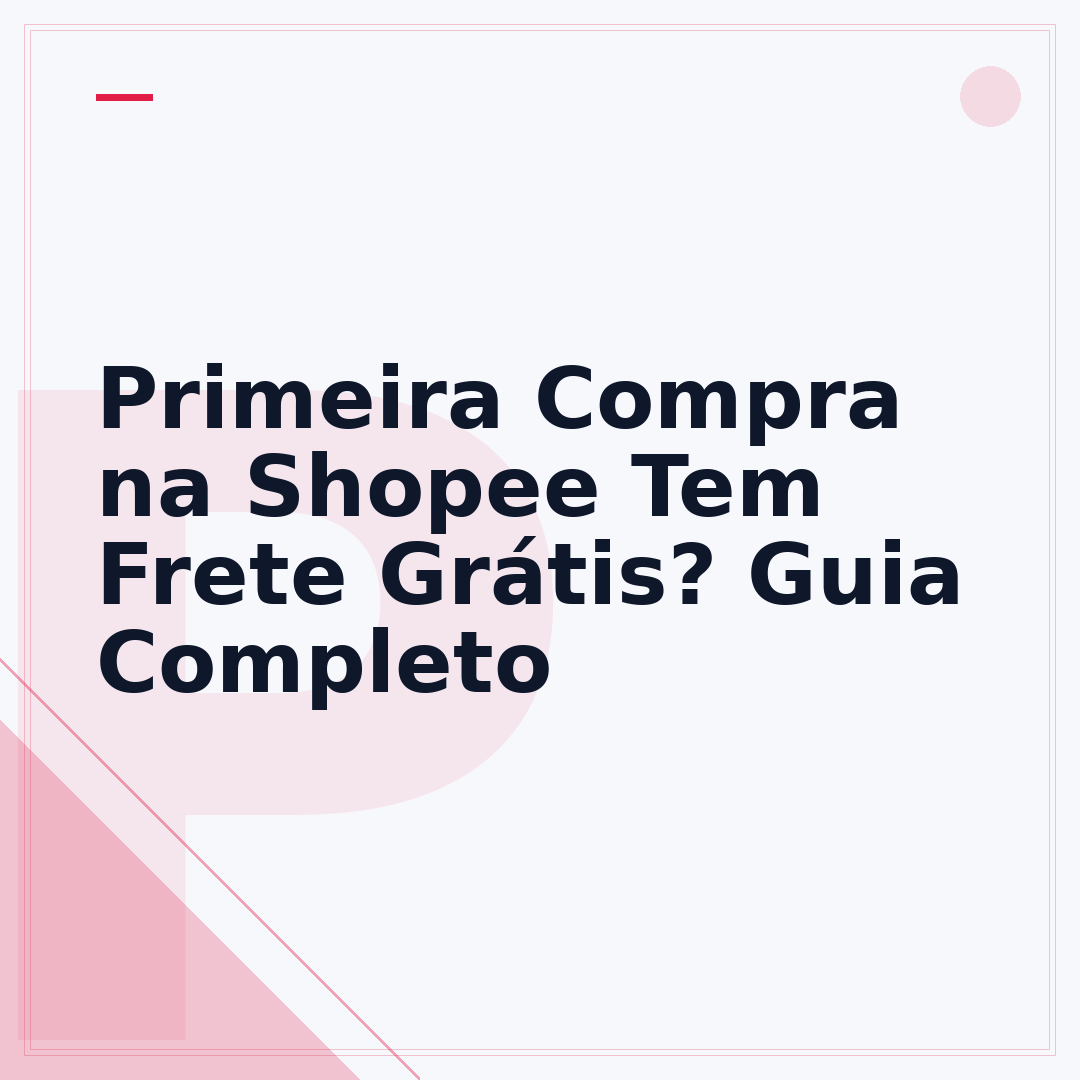 Primeira Compra na Shopee Tem Frete Grátis? Guia Completo