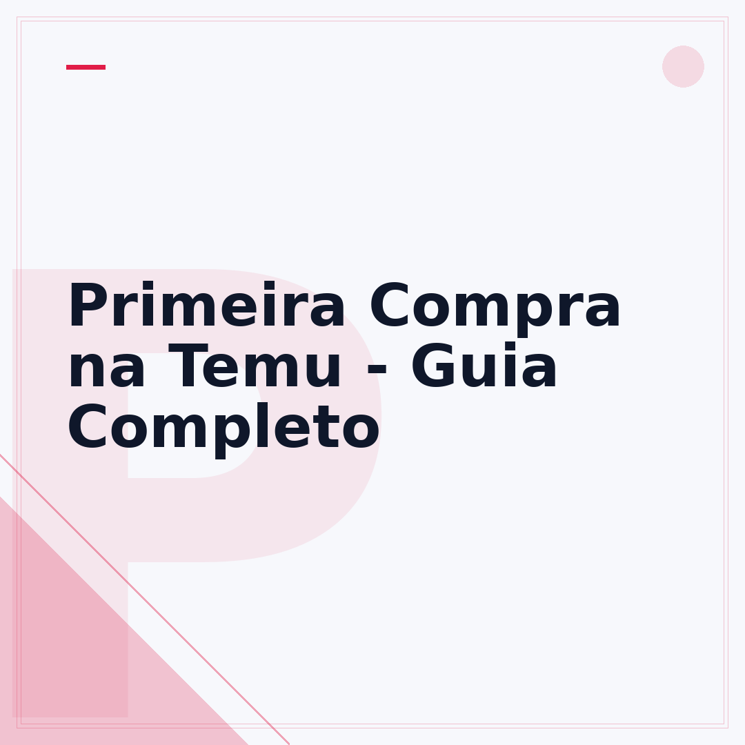 Primeira Compra na Temu - Guia Completo