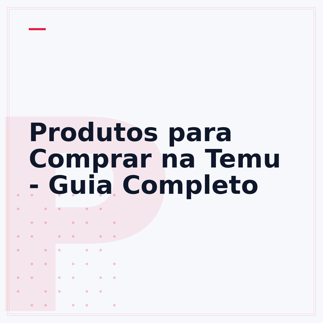Produtos para Comprar na Temu - Guia Completo