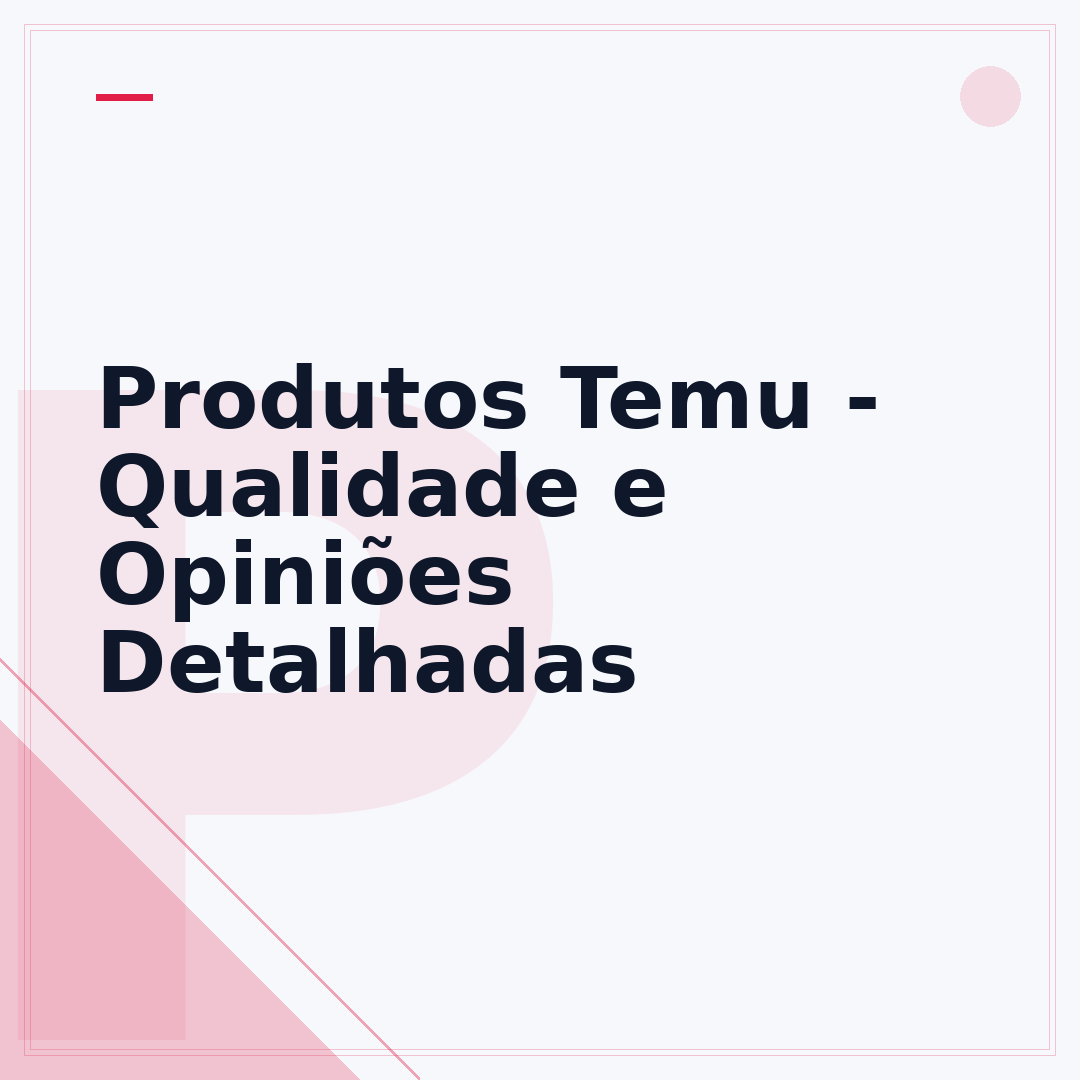 Produtos Temu - Qualidade e Opiniões Detalhadas