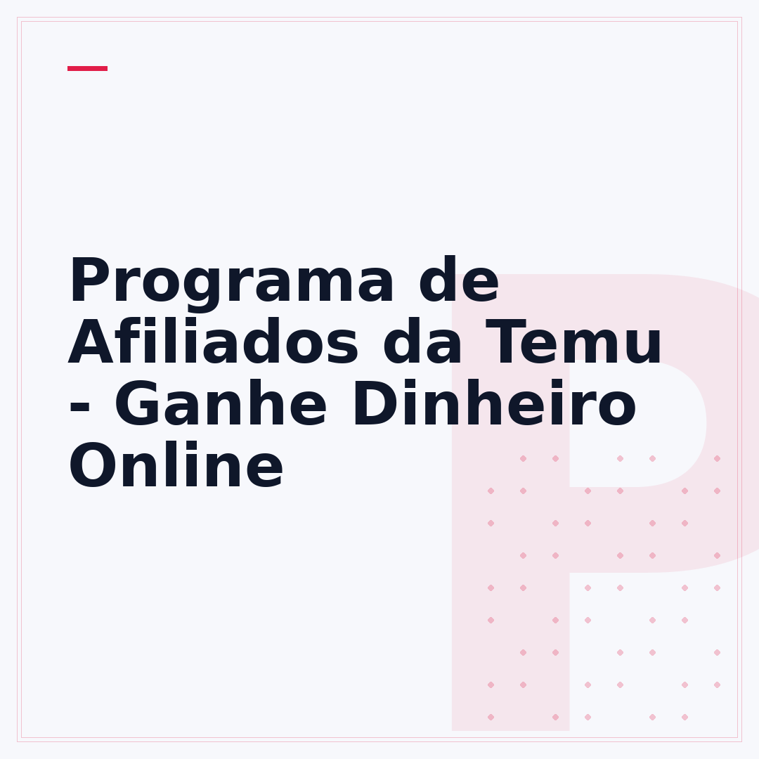Programa de Afiliados da Temu - Ganhe Dinheiro Online