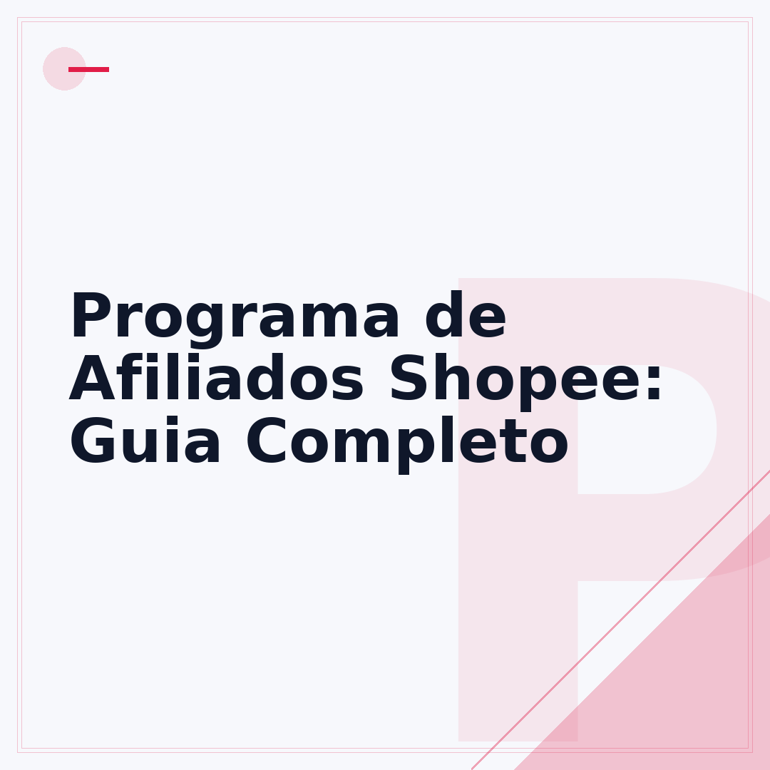 Programa de Afiliados Shopee: Guia Completo