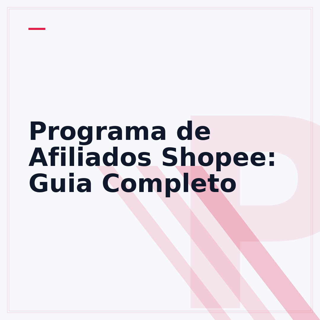 Programa de Afiliados Shopee: Guia Completo