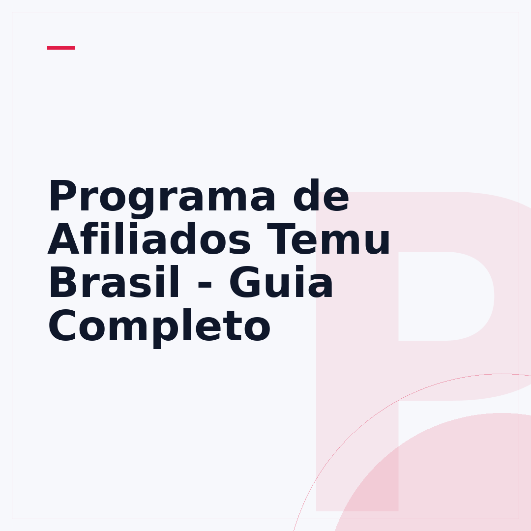 Programa de Afiliados Temu Brasil - Guia Completo