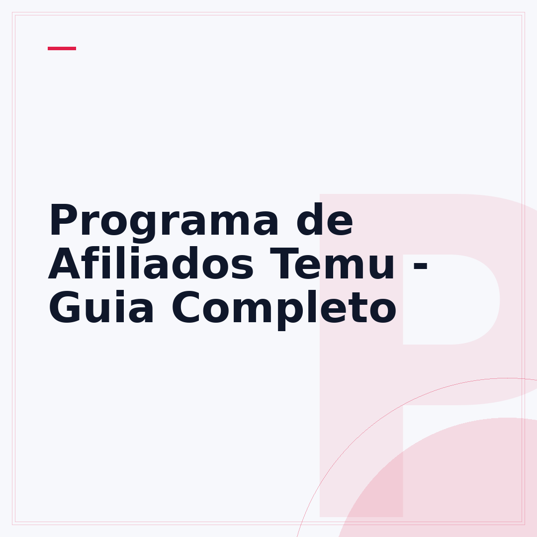 Programa de Afiliados Temu - Guia Completo