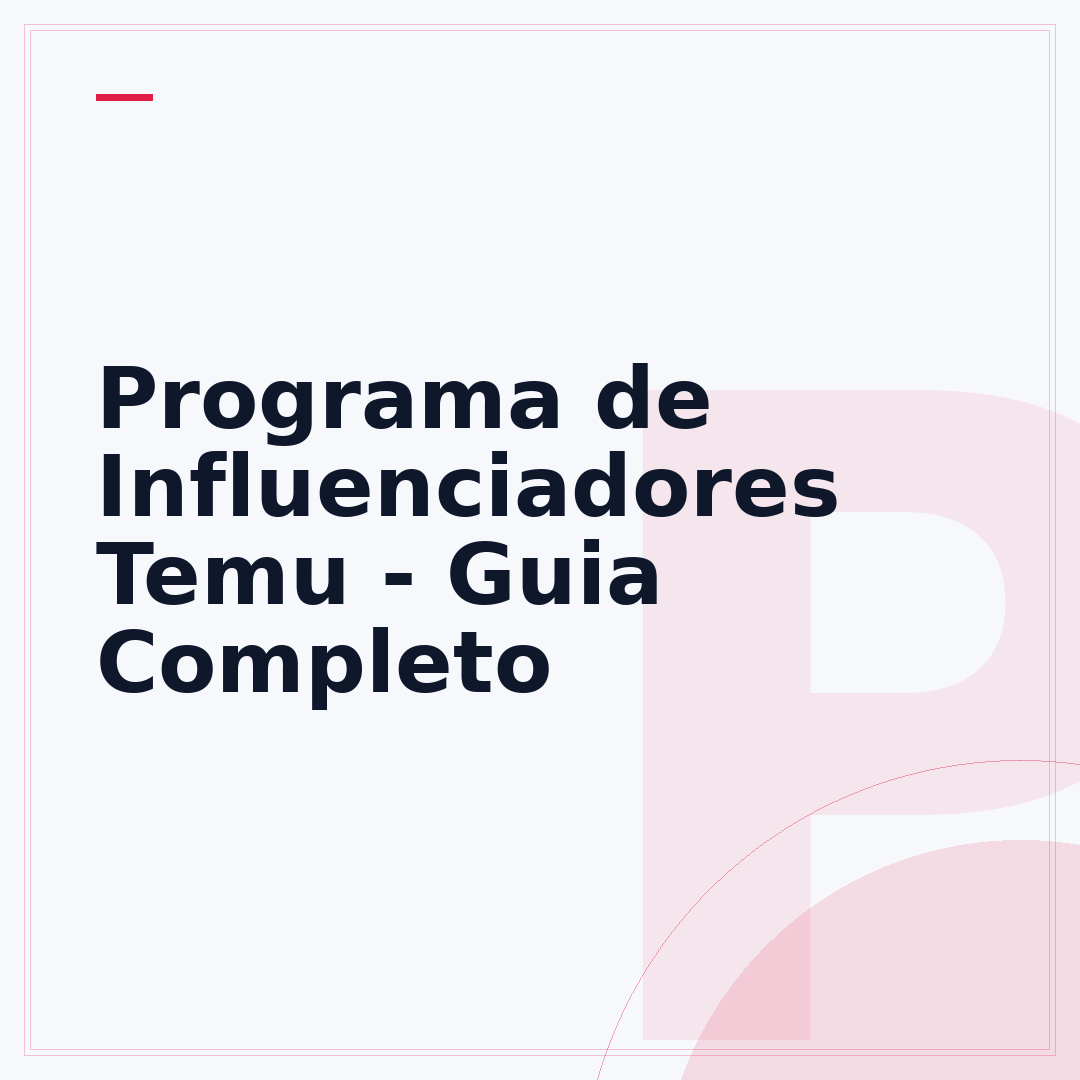 Programa de Influenciadores Temu - Guia Completo