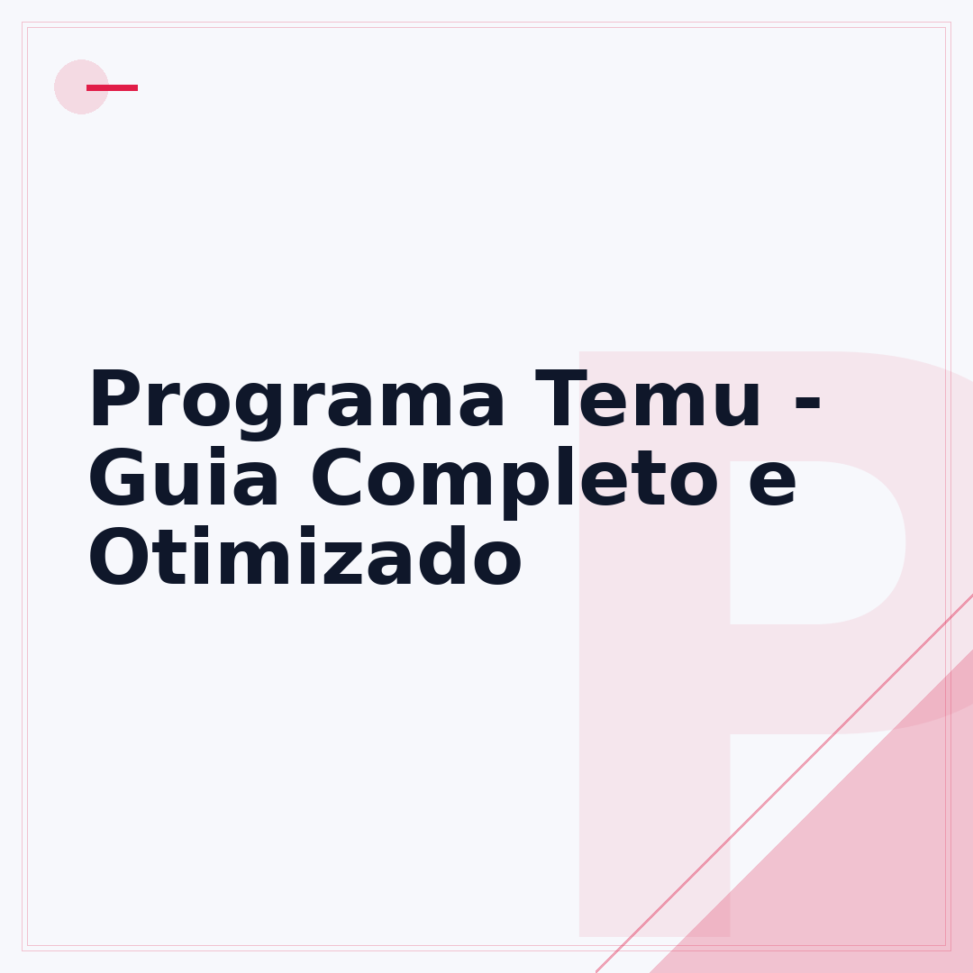 Programa Temu - Guia Completo e Otimizado