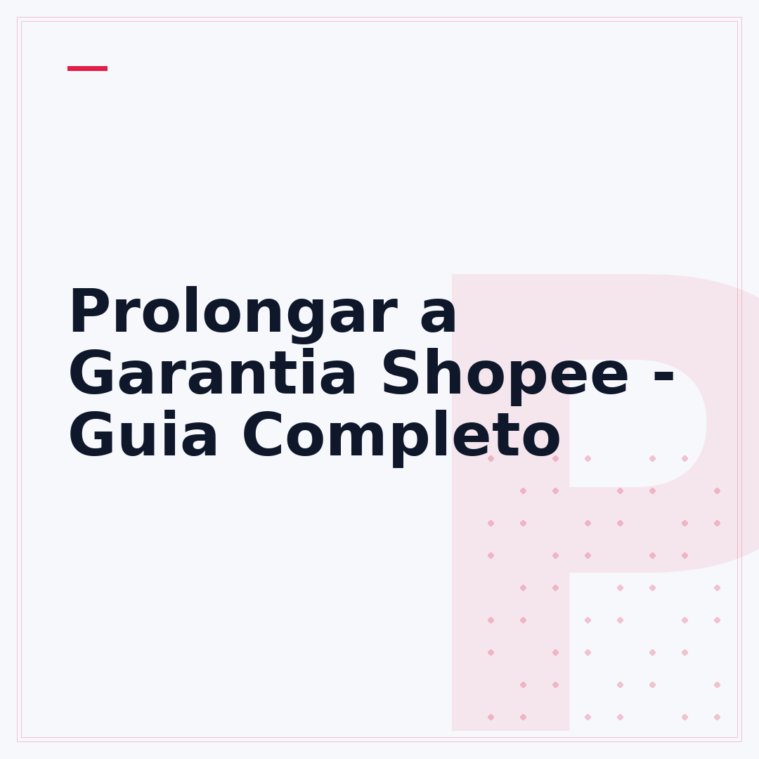 Prolongar a Garantia Shopee - Guia Completo