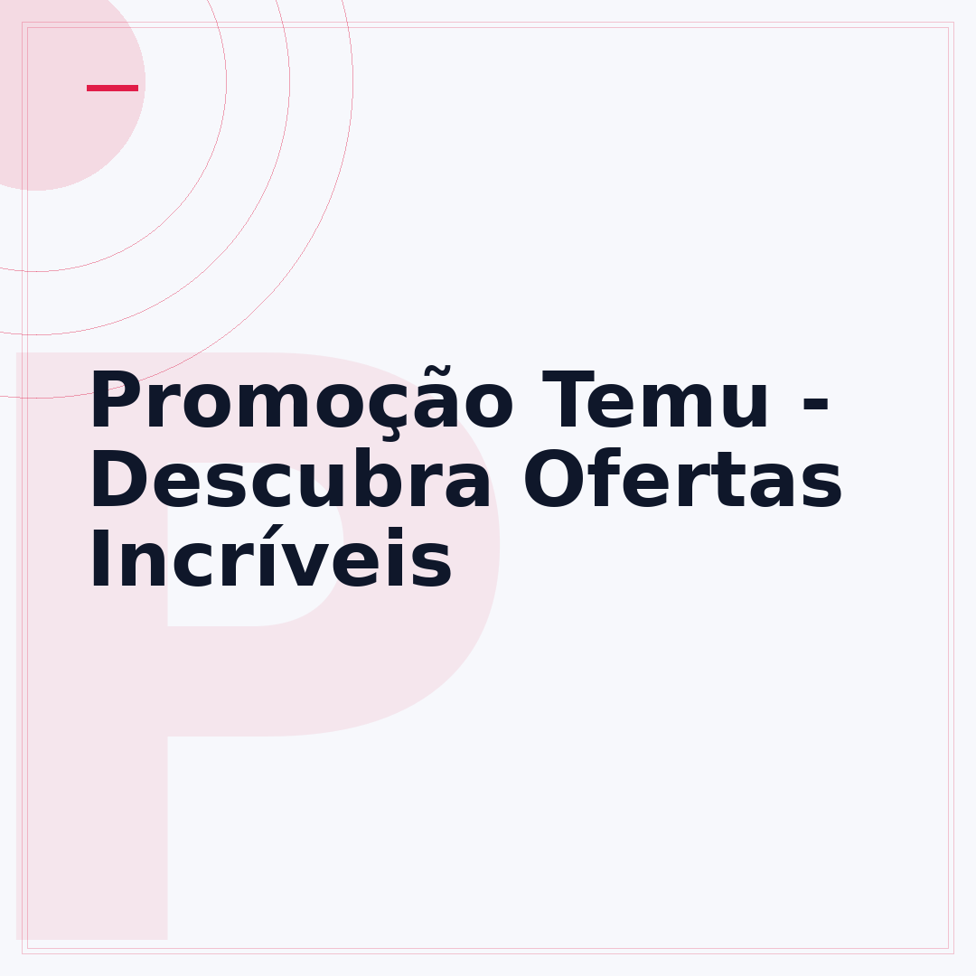 Promoção Temu - Descubra Ofertas Incríveis