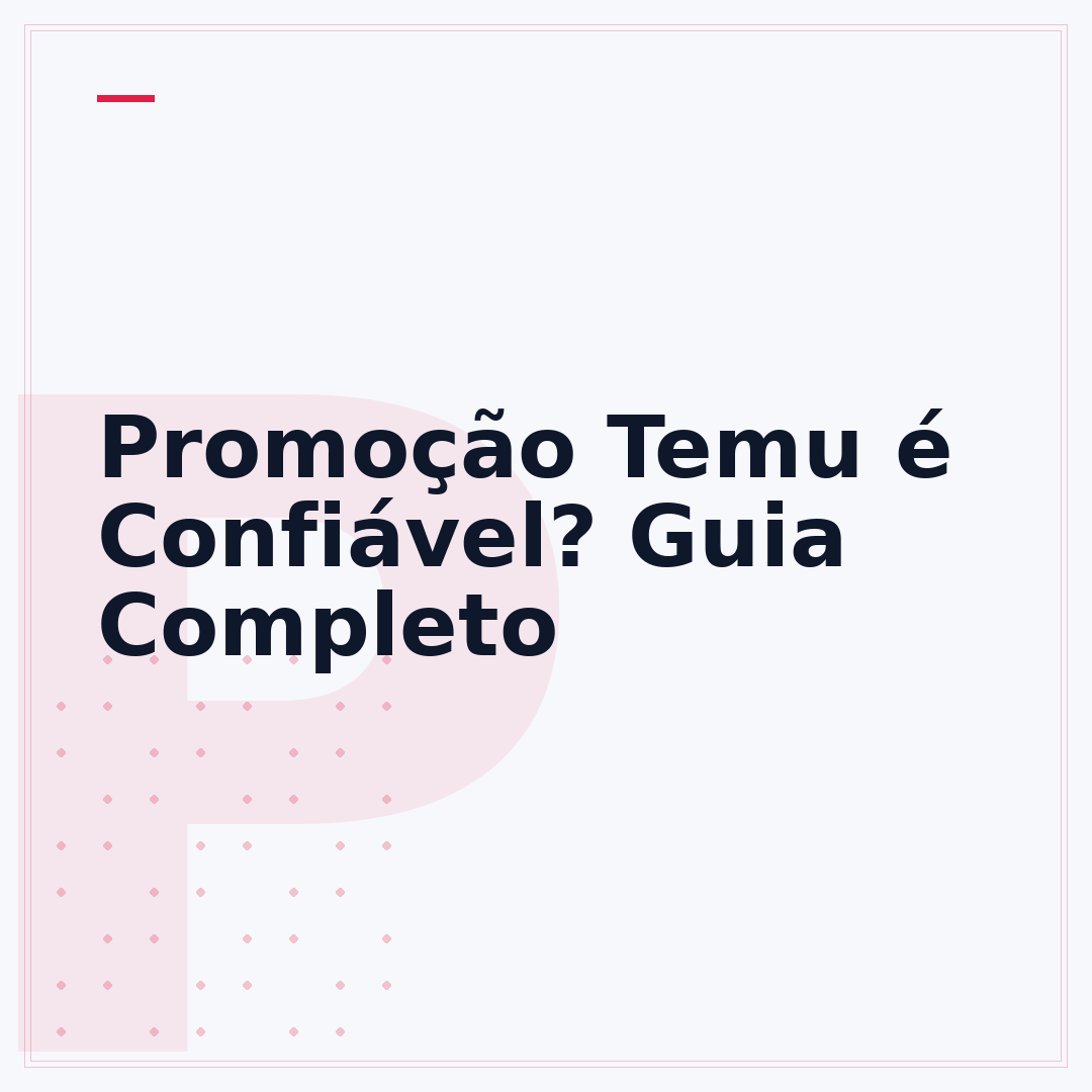 Promoção Temu é Confiável? Guia Completo
