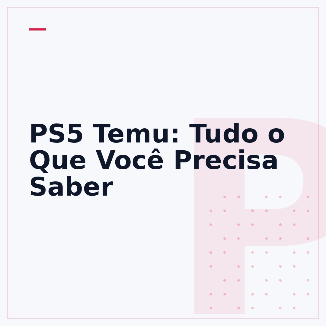 PS5 Temu: Tudo o Que Você Precisa Saber