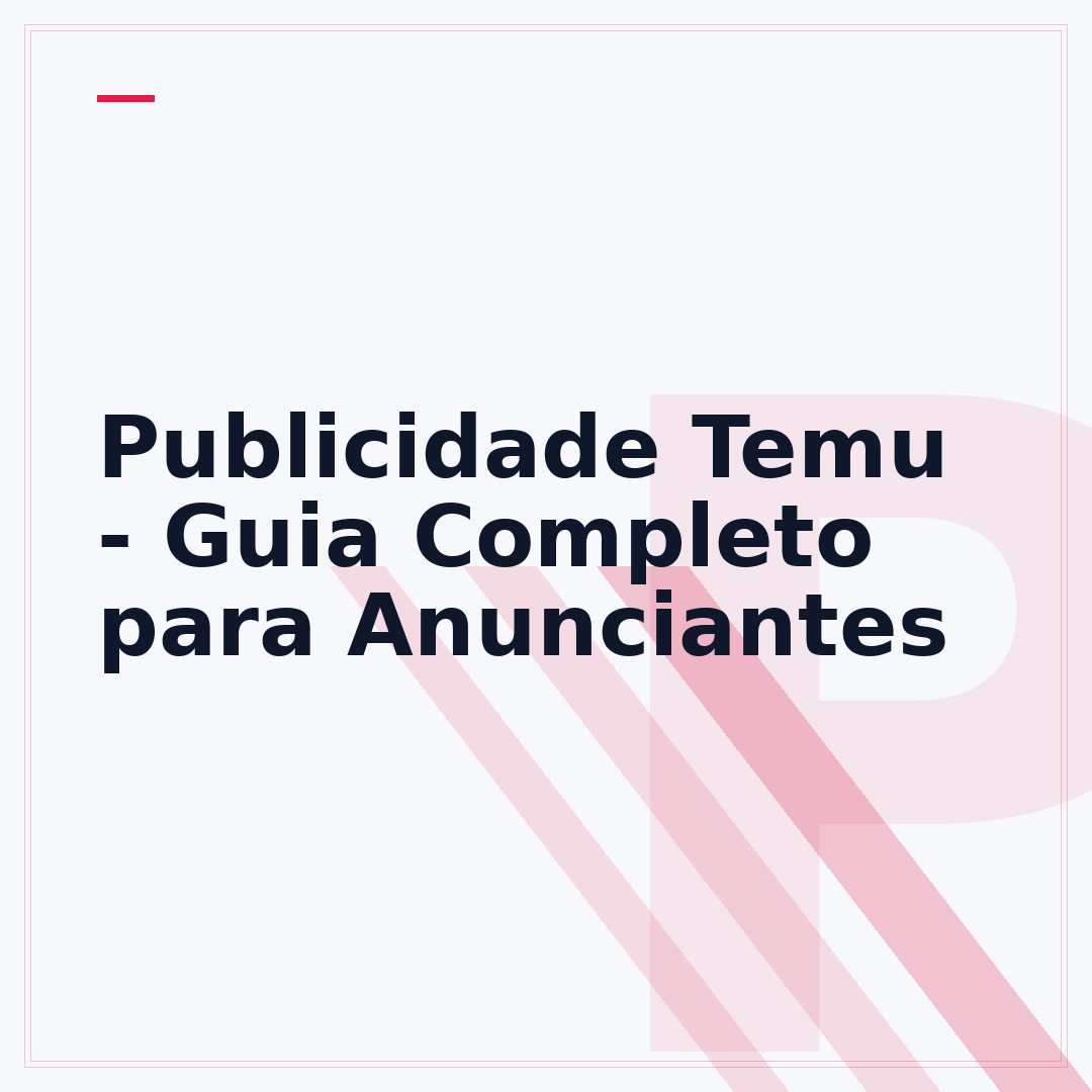 Publicidade Temu - Guia Completo para Anunciantes