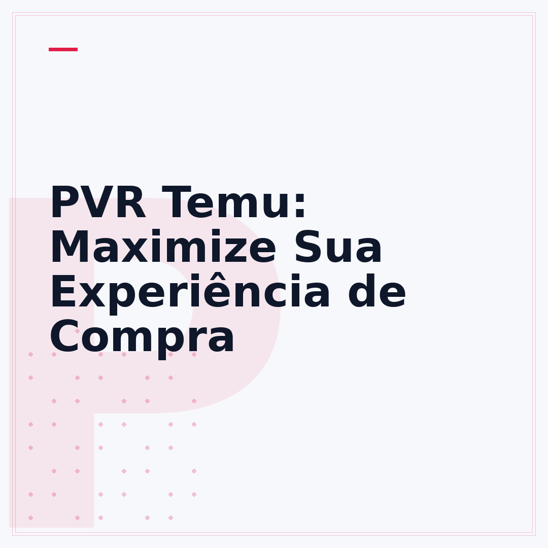 PVR Temu: Maximize Sua Experiência de Compra