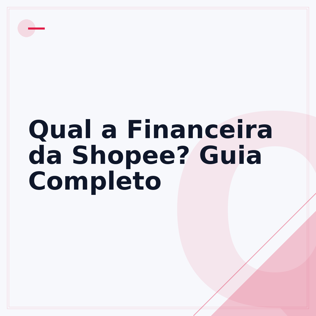 Qual a Financeira da Shopee? Guia Completo