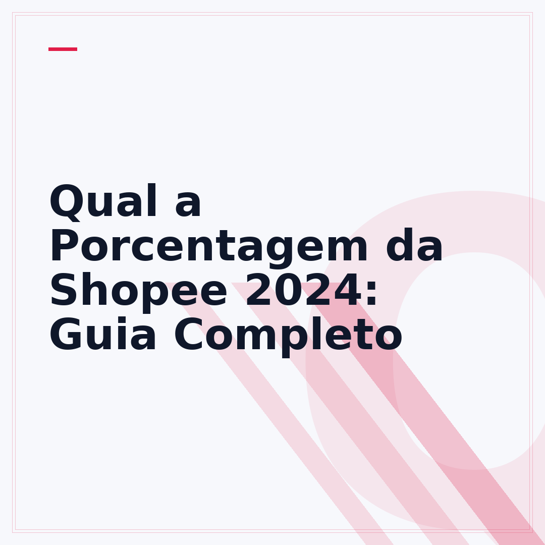 Qual a Porcentagem da Shopee 2024: Guia Completo