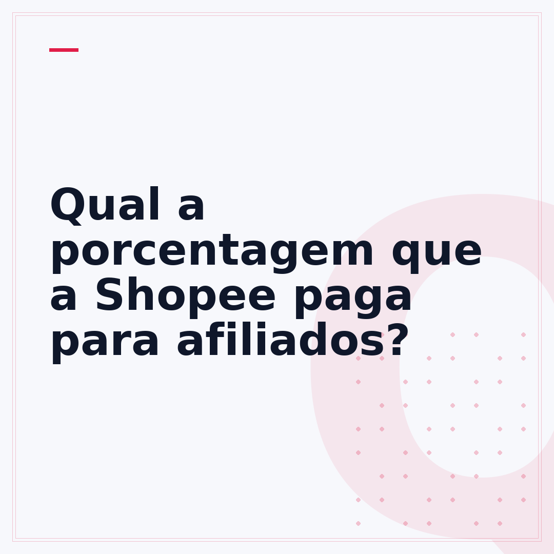 Qual a porcentagem que a Shopee paga para afiliados?