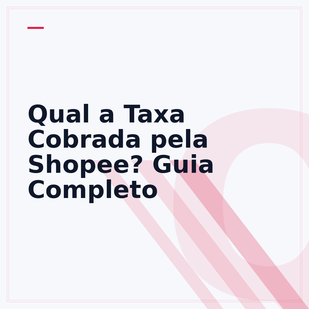 Qual a Taxa Cobrada pela Shopee? Guia Completo