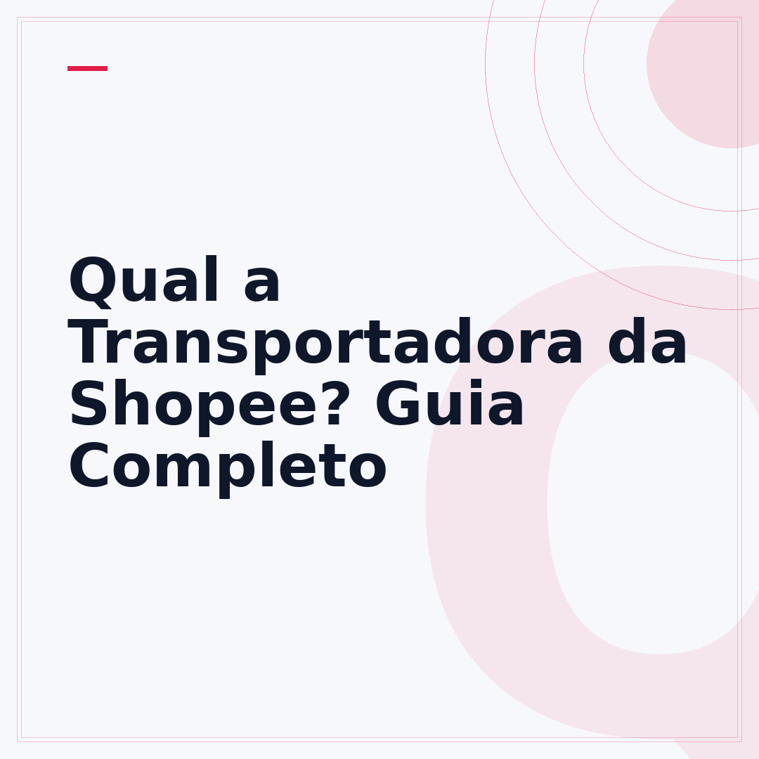 Qual a Transportadora da Shopee? Guia Completo