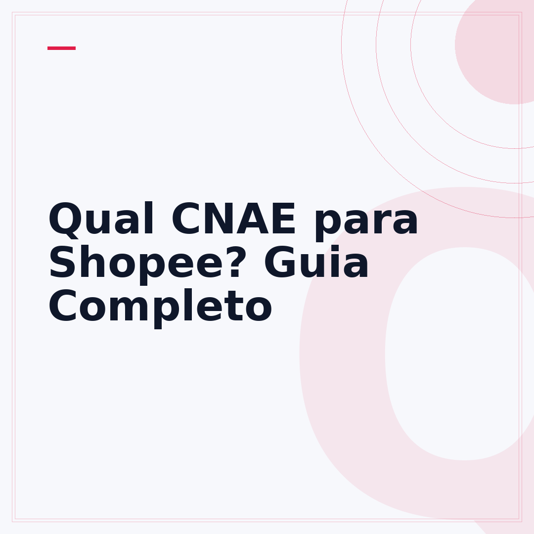 Qual CNAE para Shopee? Guia Completo