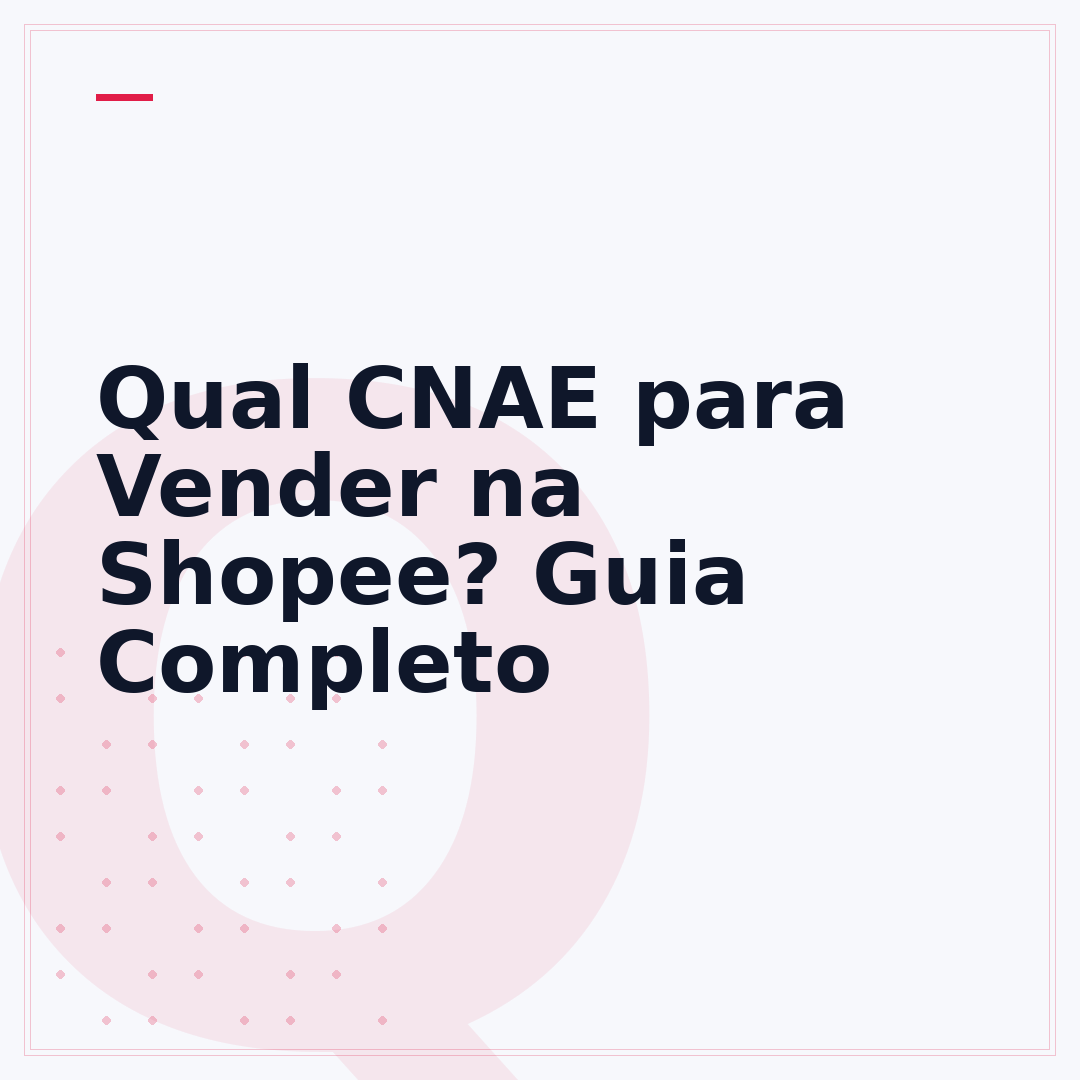 Qual CNAE para Vender na Shopee? Guia Completo