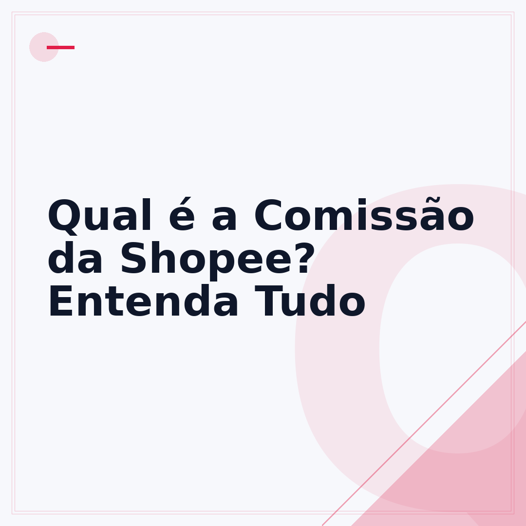 Qual é a Comissão da Shopee? Entenda Tudo
