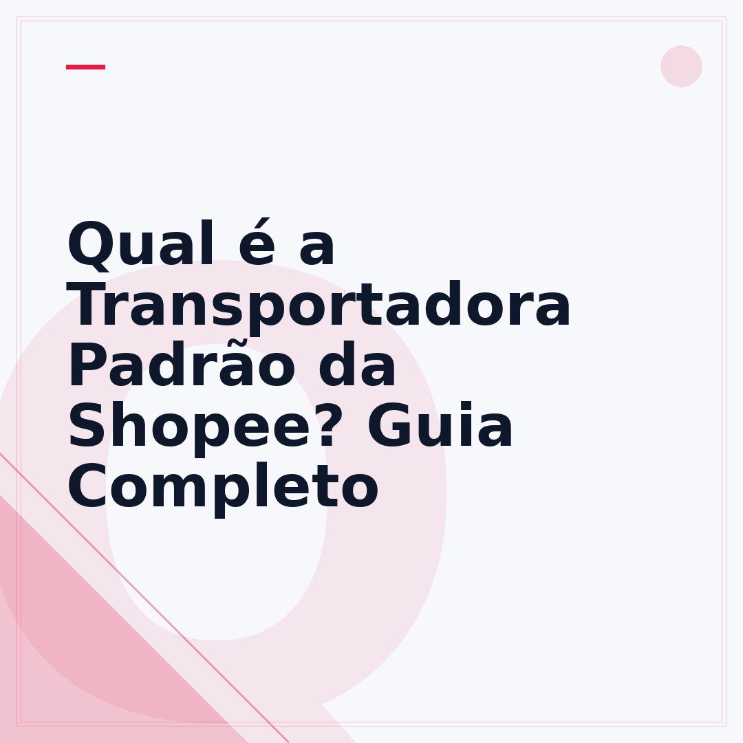 Qual é a Transportadora Padrão da Shopee? Guia Completo