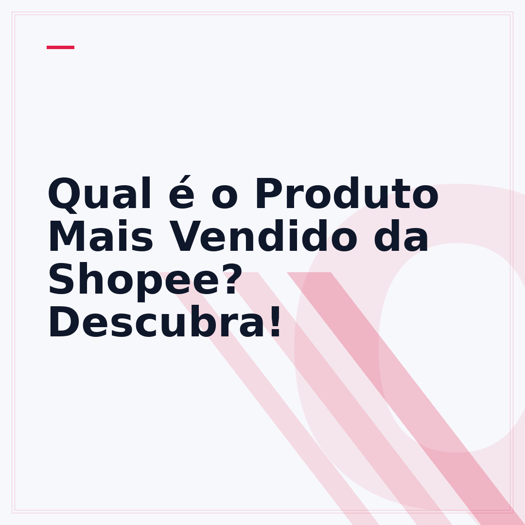 Qual é o Produto Mais Vendido da Shopee? Descubra!