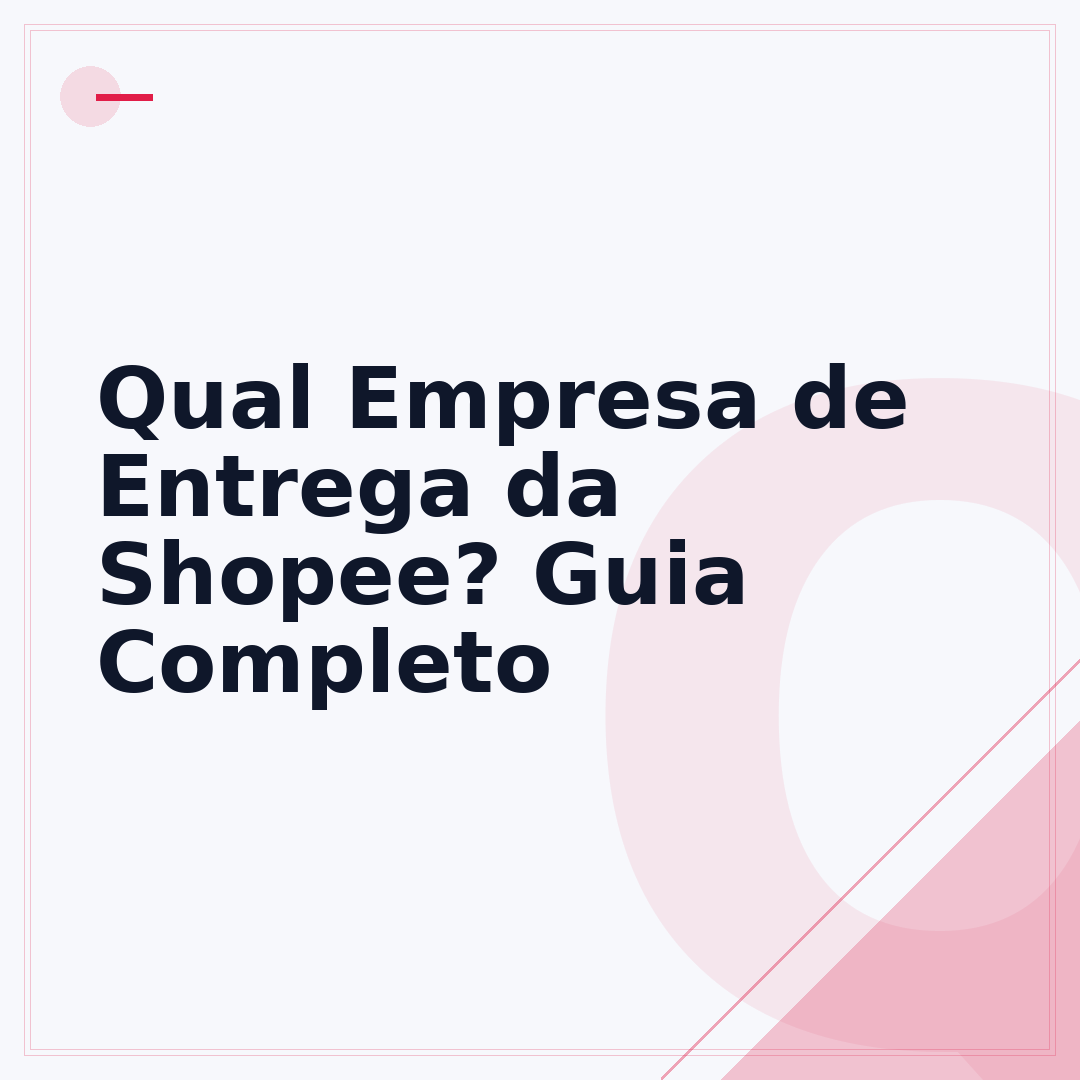 Qual Empresa de Entrega da Shopee? Guia Completo