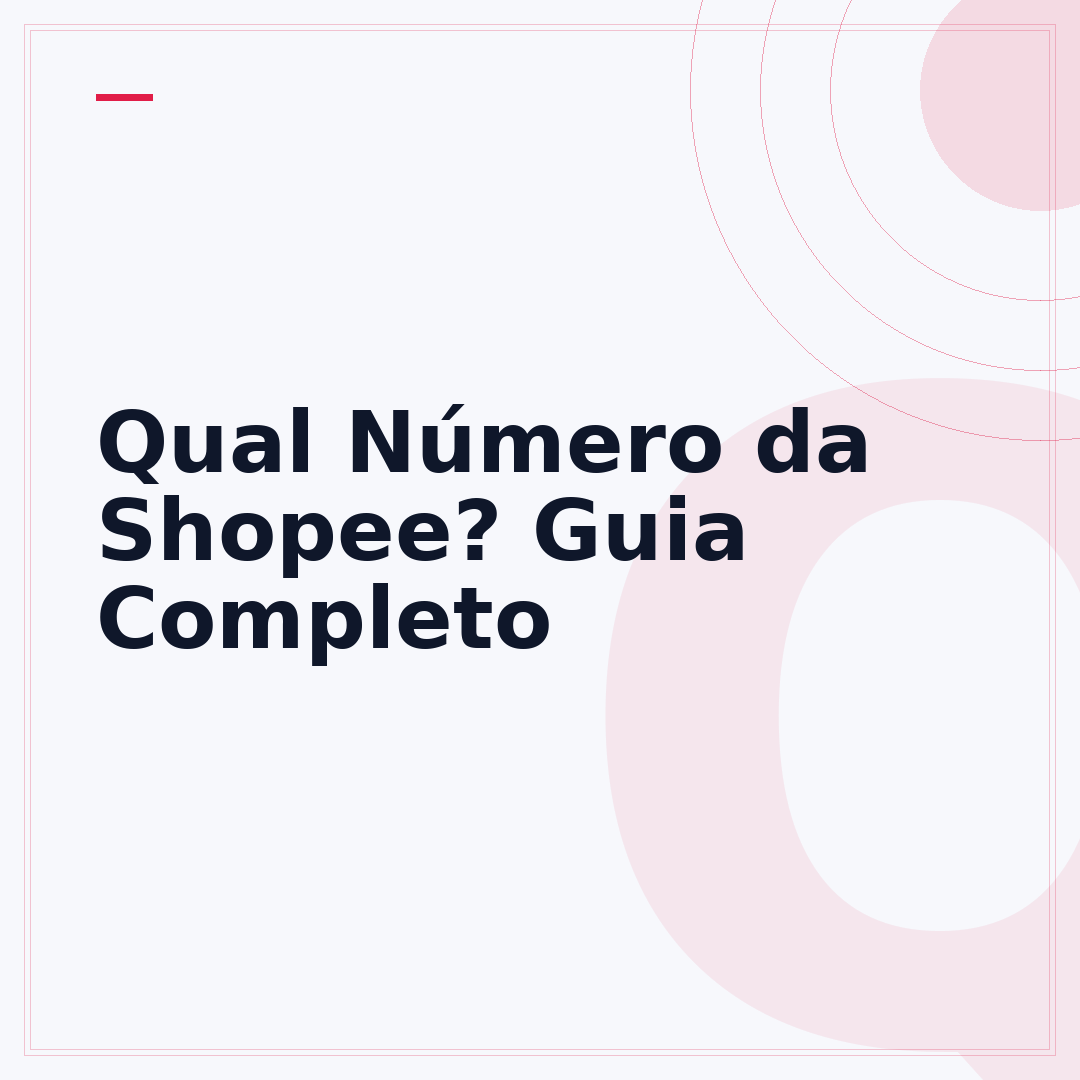 Qual Número da Shopee? Guia Completo
