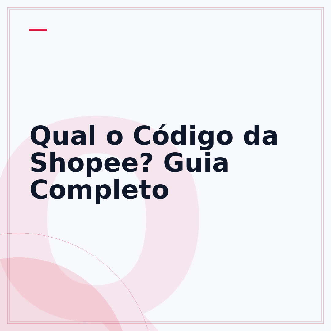 Qual o Código da Shopee? Guia Completo