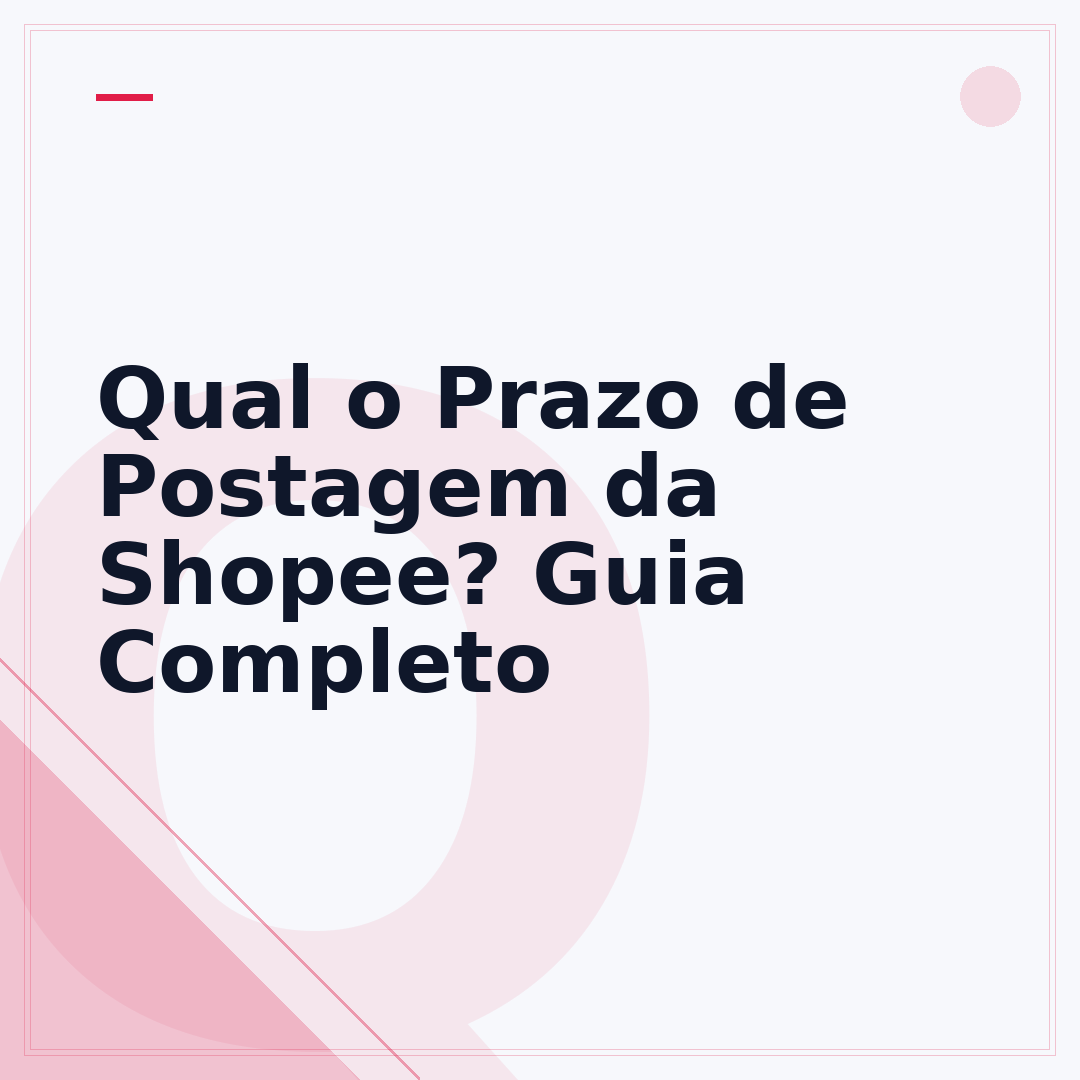 Qual o Prazo de Postagem da Shopee? Guia Completo