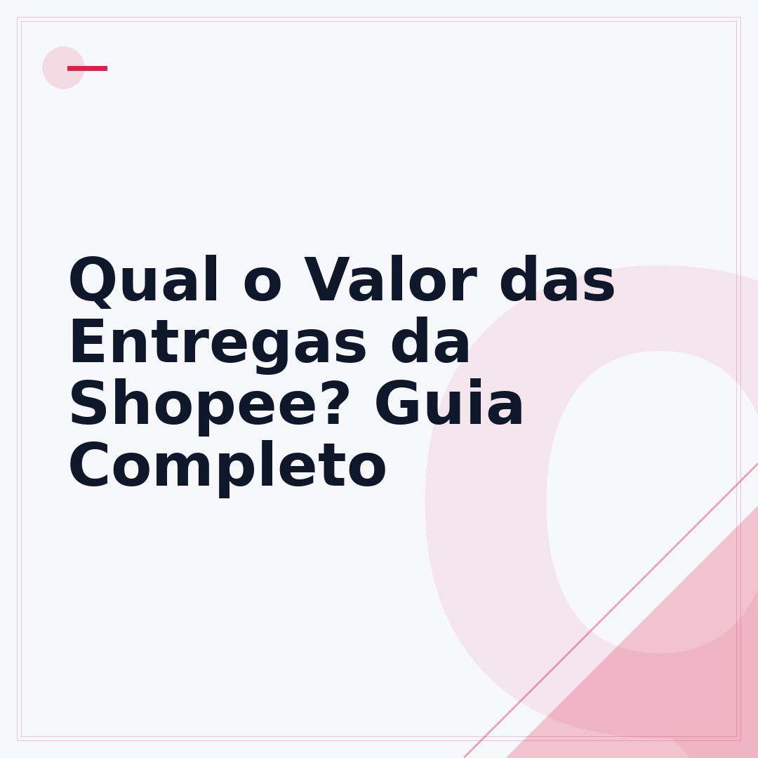 Qual o Valor das Entregas da Shopee? Guia Completo