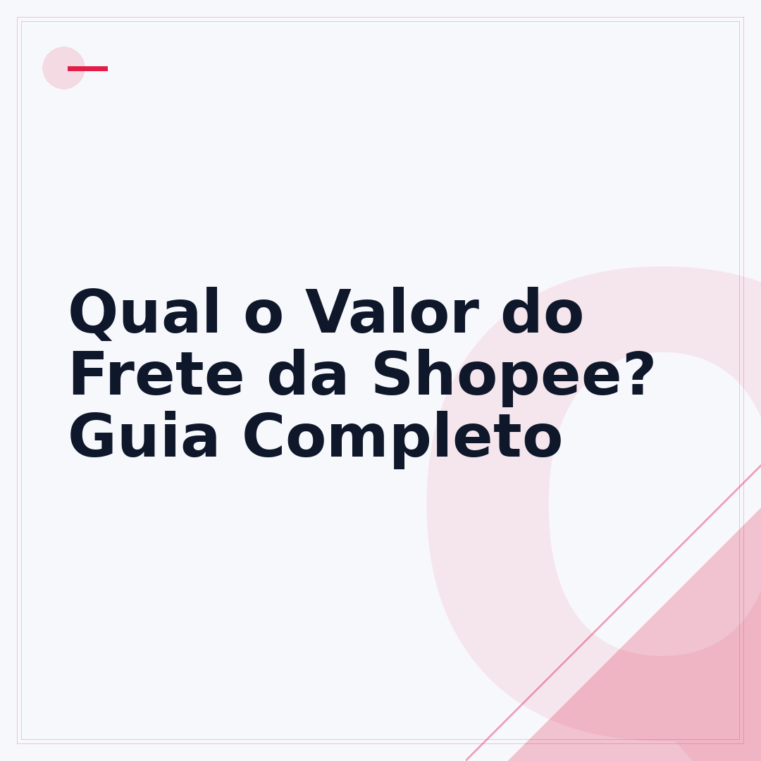 Qual o Valor do Frete da Shopee? Guia Completo
