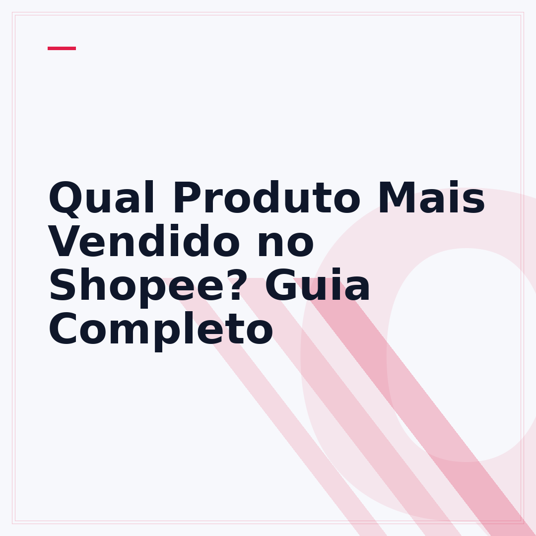 Qual Produto Mais Vendido no Shopee? Guia Completo