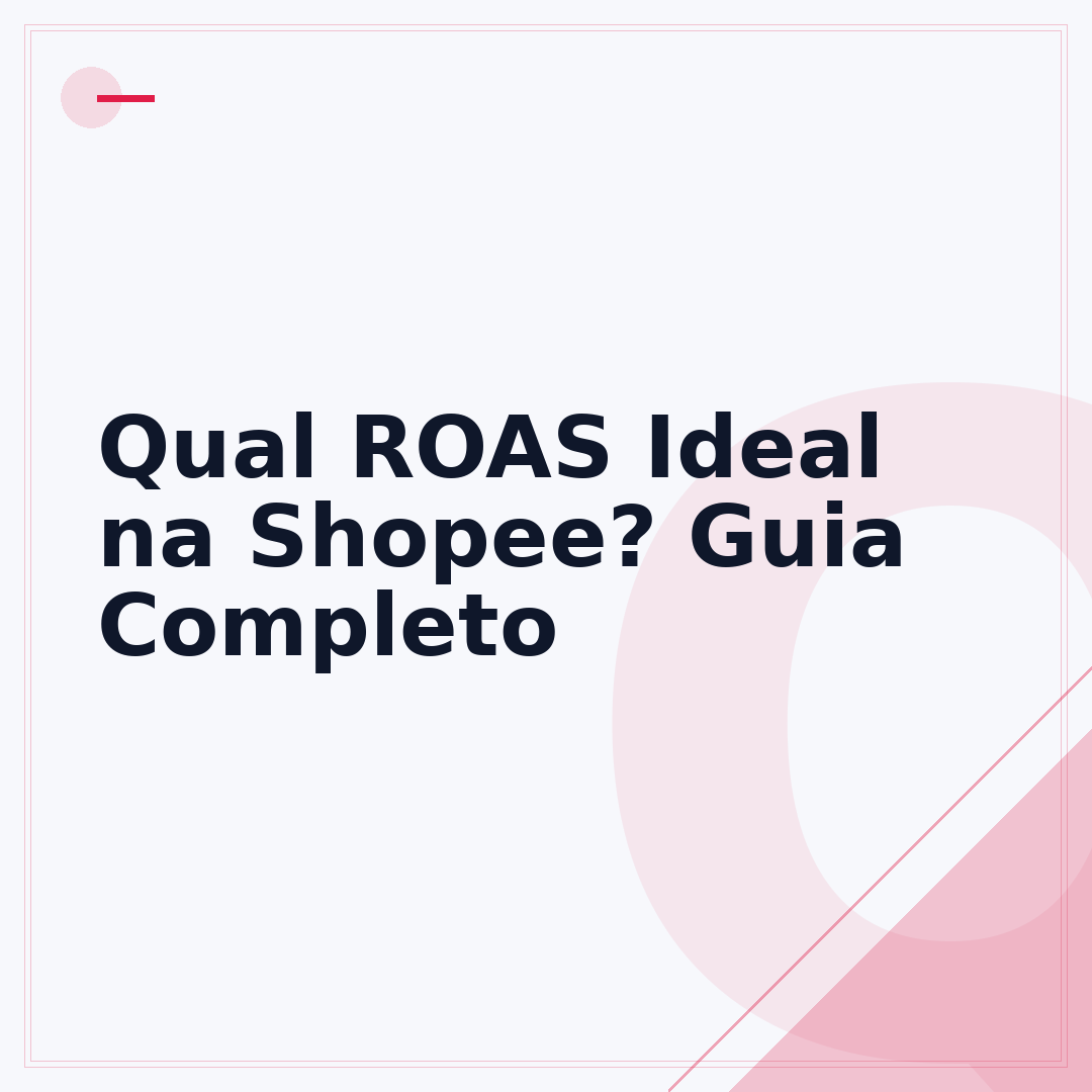 Qual ROAS Ideal na Shopee? Guia Completo