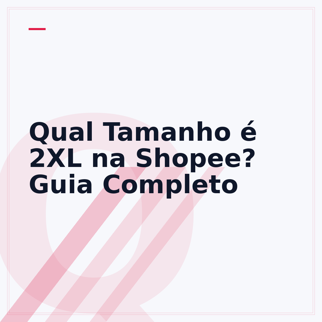 Qual Tamanho é 2XL na Shopee? Guia Completo