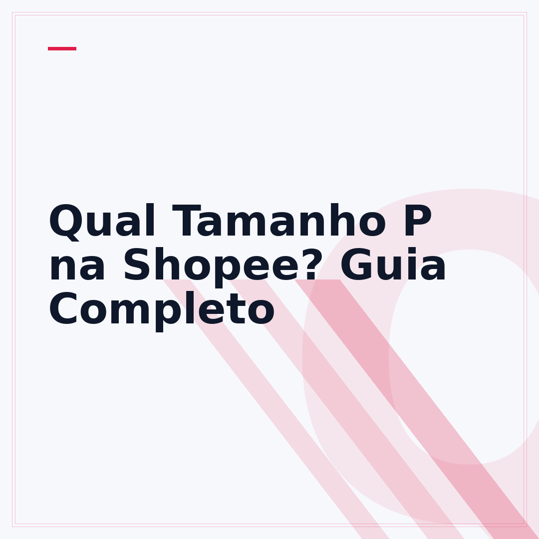 Qual Tamanho P na Shopee? Guia Completo