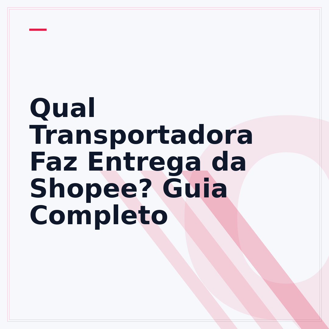 Qual Transportadora Faz Entrega da Shopee? Guia Completo