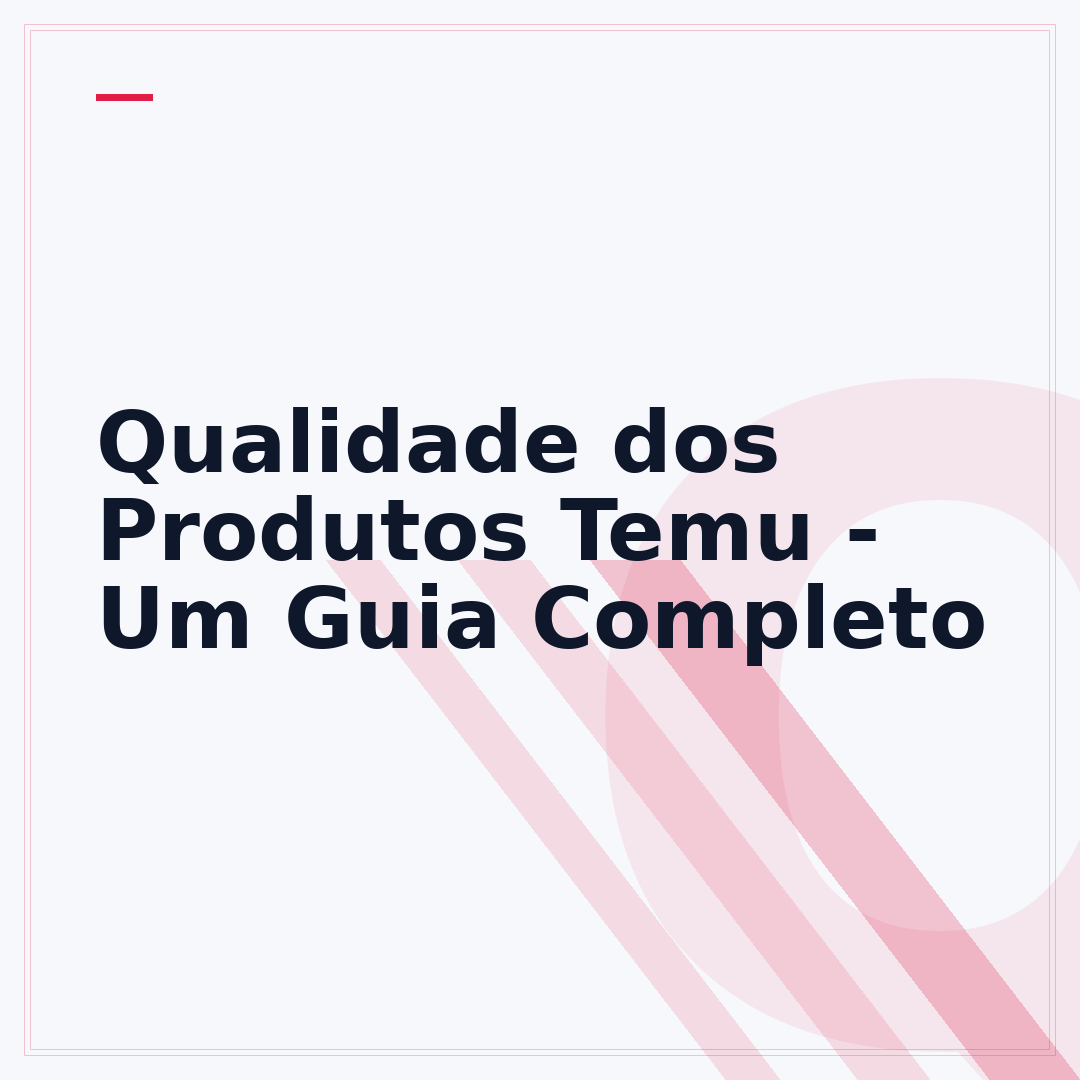 Qualidade dos Produtos Temu - Um Guia Completo