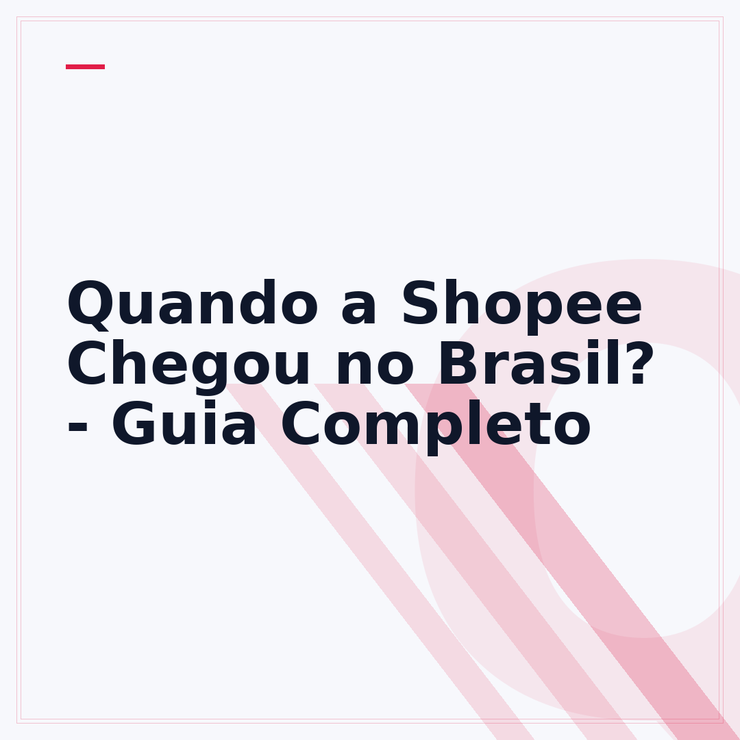 Quando a Shopee Chegou no Brasil? - Guia Completo