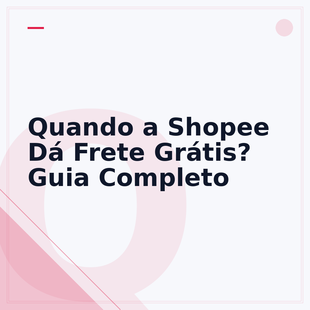 Quando a Shopee Dá Frete Grátis? Guia Completo