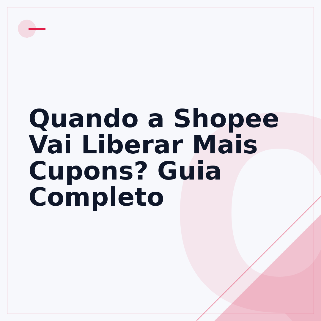 Quando a Shopee Vai Liberar Mais Cupons? Guia Completo