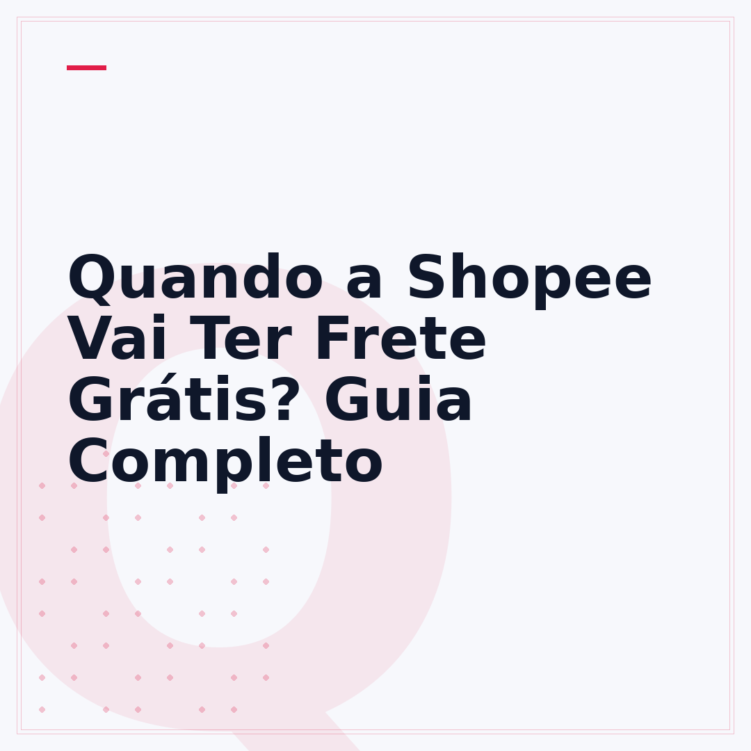 Quando a Shopee Vai Ter Frete Grátis? Guia Completo