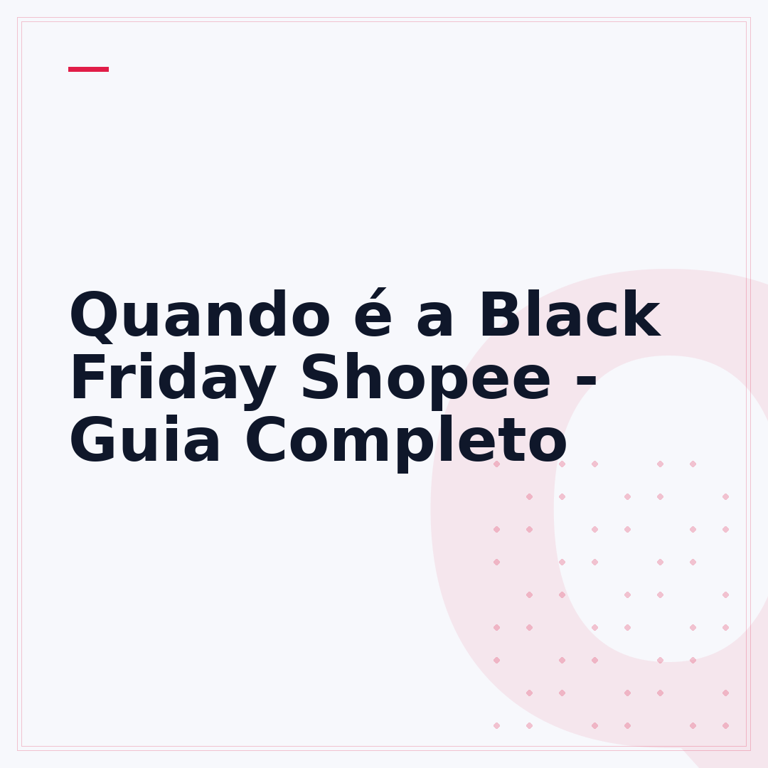 Quando é a Black Friday Shopee - Guia Completo