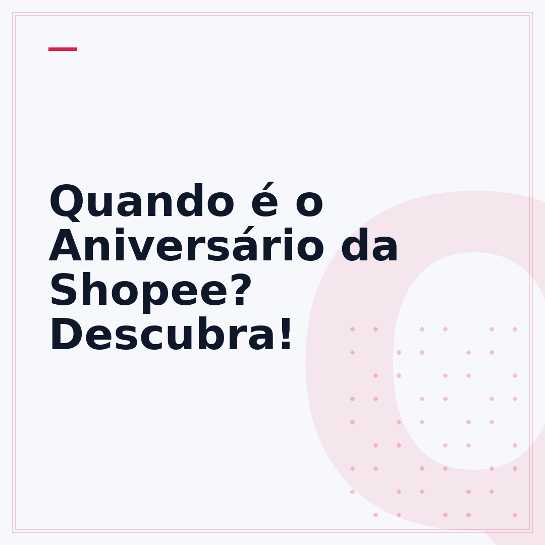 Quando é o Aniversário da Shopee? Descubra!