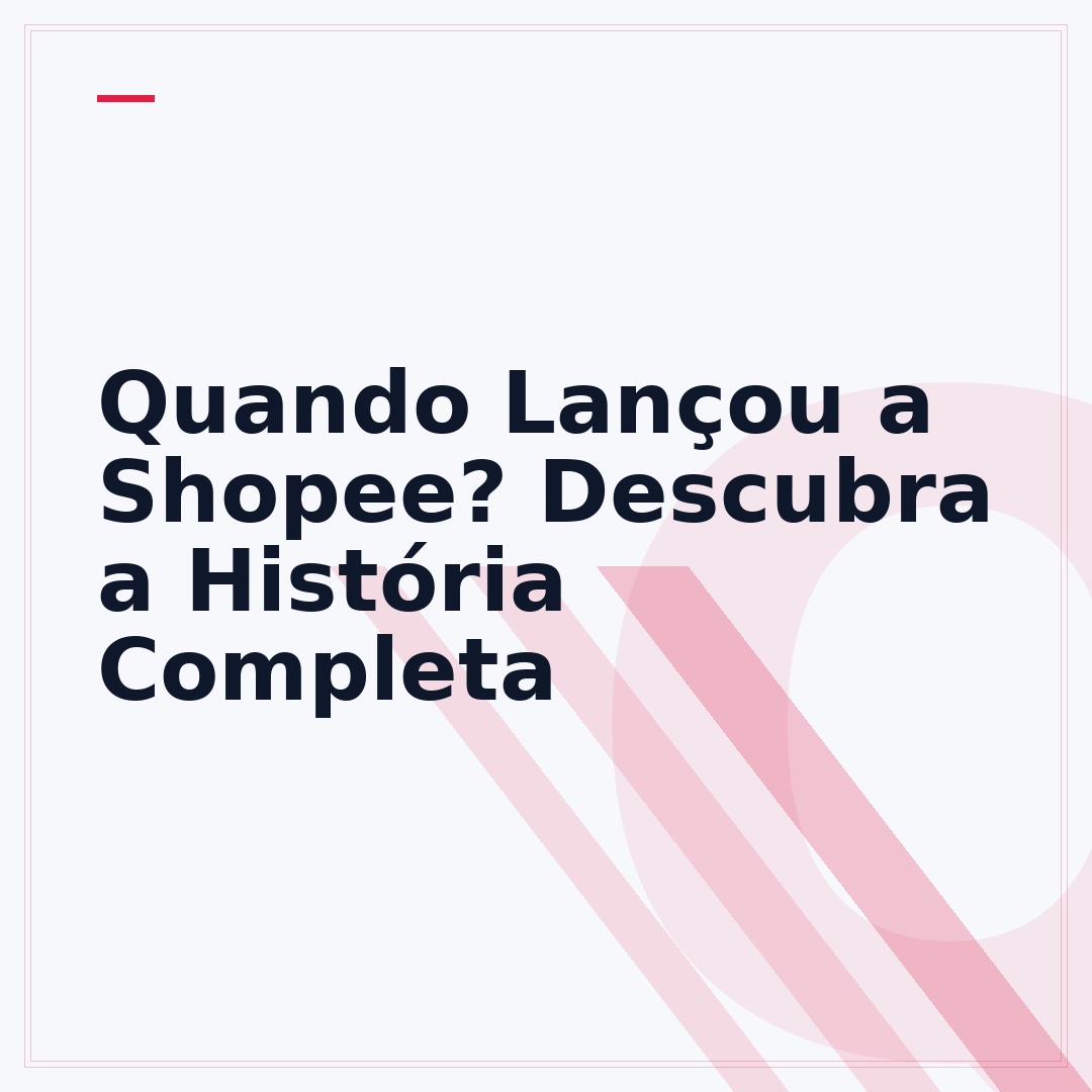 Quando Lançou a Shopee? Descubra a História Completa