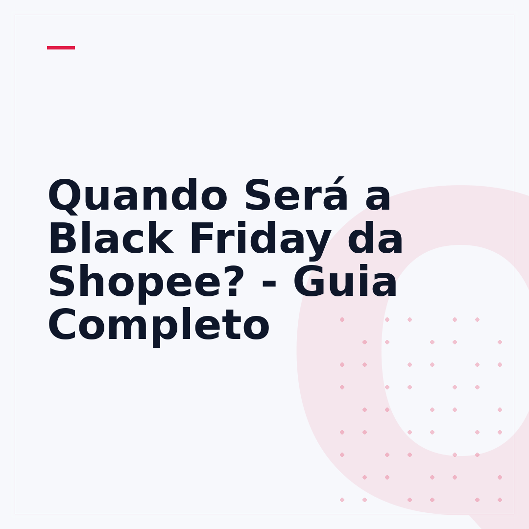 Quando Será a Black Friday da Shopee? - Guia Completo