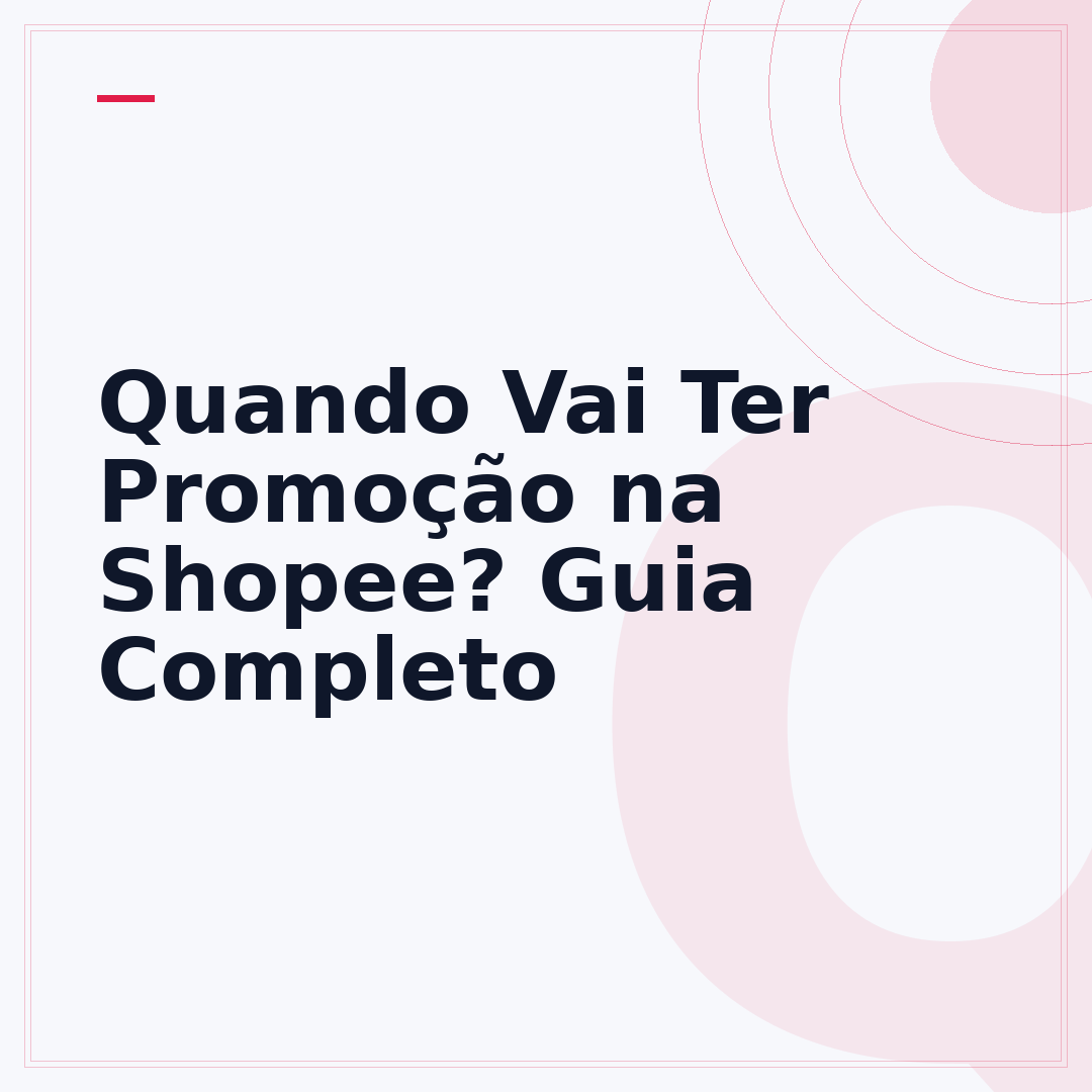 Quando Vai Ter Promoção na Shopee? Guia Completo