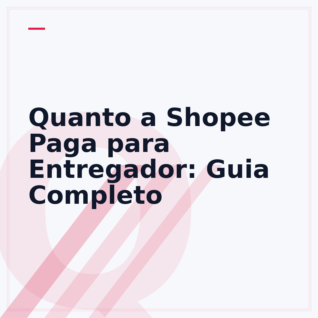 Quanto a Shopee Paga para Entregador: Guia Completo