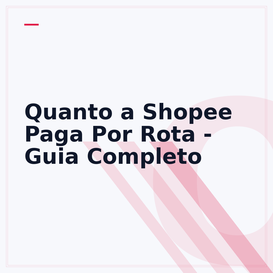 Quanto a Shopee Paga Por Rota - Guia Completo